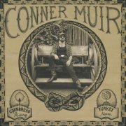 Conner Muir - Cornbread Rising Turkey Moon (2025)