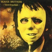 Beaver Brothers - Ventriloquisms (2022)