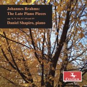 Daniel Shapiro - Brahms: The Late Piano Pieces (2025) [Hi-Res]