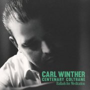 Carl Winther, Rune Fog-Nielsen, Anders Mogensen - Centenary Coltrane (Ballads for Meditation) (2026) [Hi-Res]