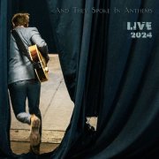 And They Spoke in Anthems - Live 2024 (2025) Hi-Res