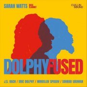 Sarah Watts - Dolphy Fused (2024)