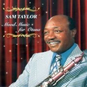 Sam Taylor - Mood Music For Otona (2015)