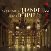 Wolfgang Bauer Trompetenensemble - Brandt & Böhme: Music for Trumpet (2009)