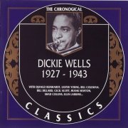 Dickie Wells - 1927-1943 {The Chronological Classics, 937}