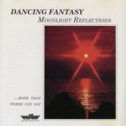 Dancing Fantasy - Moonlight Reflections (1992) CD Rip