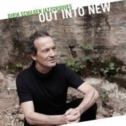 Dirik Schilgen - Out into New (2022)