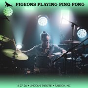 Pigeons Playing Ping Pong - 2026-06-27 Lincoln Theatre, Raleigh, NC (2026)