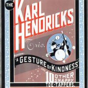 The Karl Hendricks Trio - A Gesture of Kindness (1995)