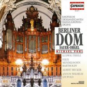 Michael Pohl - Famous European Organs: Berliner Dom (2010)