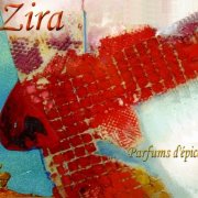 Zira - Parfums D' epices (2009)