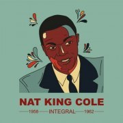 Nat King Cole - INTEGRAL NAT KING COLE 1958 - 1962 (2024)