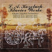 Kikuko Ogura - L. A. Kozeluch: Klavierwerke (2005)