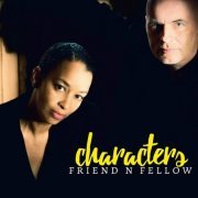 Friend 'N Fellow - Characters (2019) [Hi-Res]