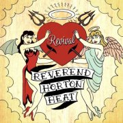 The Reverend Horton Heat - Revival (2004)