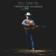 Triston Marez - Until I Found You (2019)