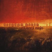 Tristan Klein - Universal Mojo (2010)
