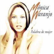 Mónica Naranjo - Palabra de mujer (1997) Hi-Res