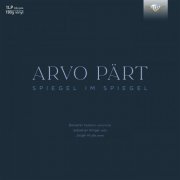 Benjamin Hudson, Sebastian Klinger, Jürgen Kruse - Arvo Pärt: Spiegel im Spiegel (2023)