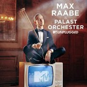 Max Raabe & Palast Orchester - MTV Unplugged (2019) Hi Res