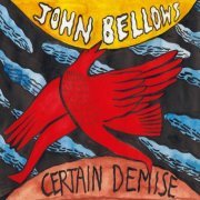 John Bellows - Certain Demise (2023)