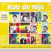 Rob de Nijs - The Golden Years of Dutch Pop Music (A&B Kanten 1962-1973) [2CD Set] (2018)