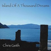 Chris Geith - Island of A Thousand Dreams (2010)