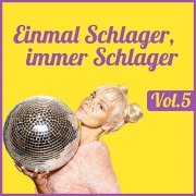 VA - Einmal Schlager, immer Schlager, Vol. 5 (2022)