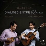 Dalek Dúo - Diálogo Entre Raíces (2022)