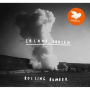 Erland Dahlen - Rolling Bomber (2012)
