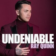 Ray Quinn - Undeniable (2020)
