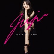 JUJU - WHAT YOU WANT (2015) Hi-Res