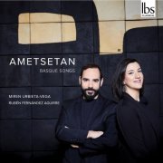 Miren Urbieta-Vega - Ametsetan: Basque Songs (2019)