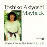 Toshiko Akiyoshi - Live At Maybeck Recital Hall, Volume 36 (1994)