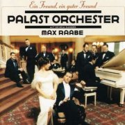 Palast Orchester - Ein Freund, ein guter Freund (1999)