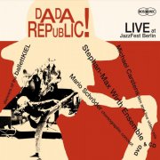 Stephan-Max Wirth Ensemble - Dada Republic (2009)