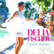 Delia Fischer - Tempo Mínimo (2019)
