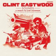 VA - Clint Eastwood Sounds: The Soundtrack Tribute (2026)