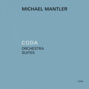 Michael Mantler - Coda – Orchestra Suites (2021) [Hi-Res]