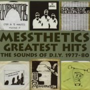 Various Artist - Messthetics Greatest Hits: The Sounds Of D.I.Y. 1977-80 (2006)