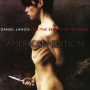 Daniel Lanois - For The Beauty Of Wynona (1993)