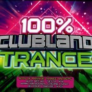 VA - 100% Clubland Trance [4CD] (2019)