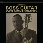 Wes Montgomery - Boss Guitar (Remastered 2025) (1963) [Hi-Res]