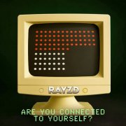 Rayzd - Are You Connected to Yourself? (2025)