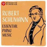 VA - Robert Schumann: Essential Piano Music (2021)