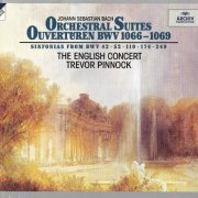 The English Concert, Trevor Pinnock - J.S.Bach: Orchestral Suites BWV 1066-1069 & Sinfonias from BWV 42, 52, 110, 174, 249 (1995)