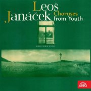 Prague Philharmonic Choir, Josef Veselka - Janáček: Choruses from Youth (2013)