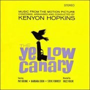 Kenyon Hopkins - The Yellow Canary (1963/2015) [Hi-Res]