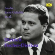 Dietrich Fischer-Dieskau - Dietrich Fischer-Dieskau: An die ferne Geliebte et. al. (2022)