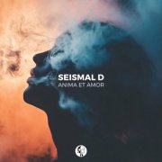Seismal D - Anima et Amor (2025)